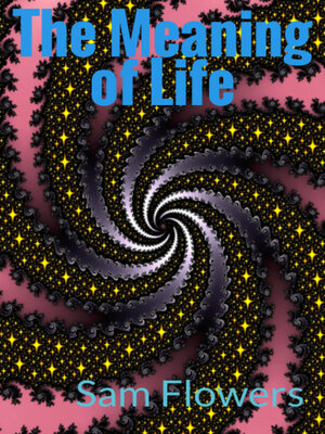 cover image of The Meaning of Life
